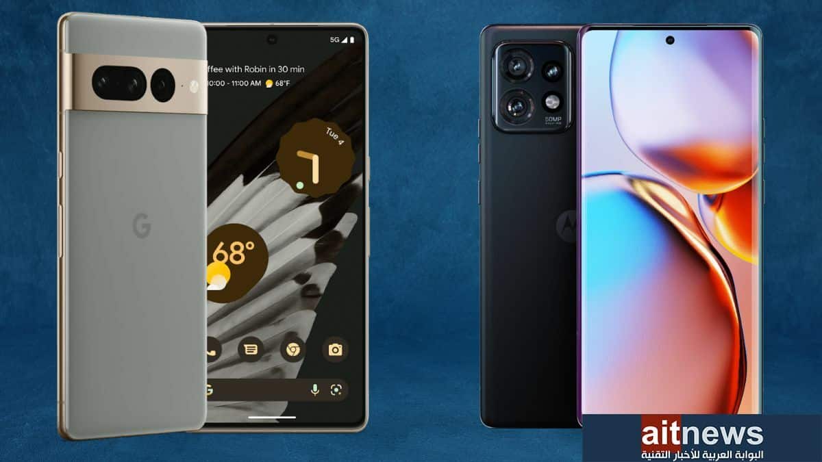 مقارنة شاملة بين هاتفي Edge+ 2023 من موتورولا و Pixel 7 Pro من جوجل