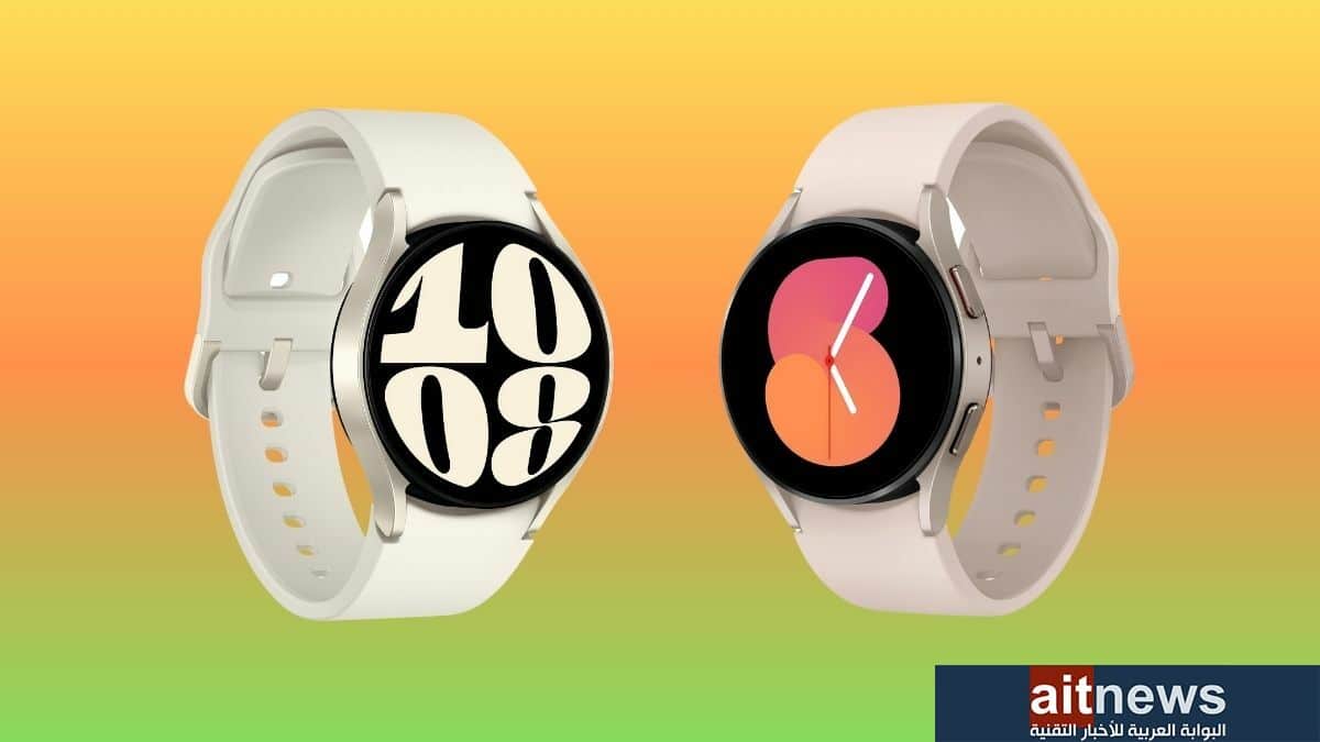 مقارنة بين ساعتي سامسونج Galaxy Watch6 و Galaxy Watch5