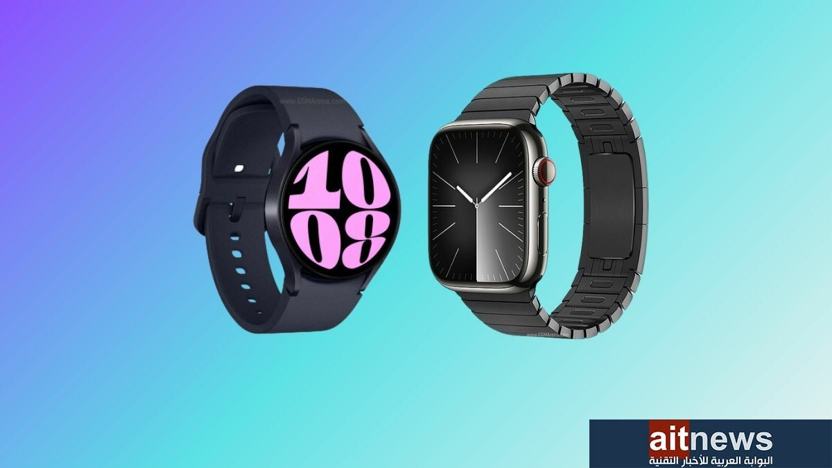 مقارنة بين ساعتي Watch Series 9 من آبل و Galaxy Watch6 من سامسونج