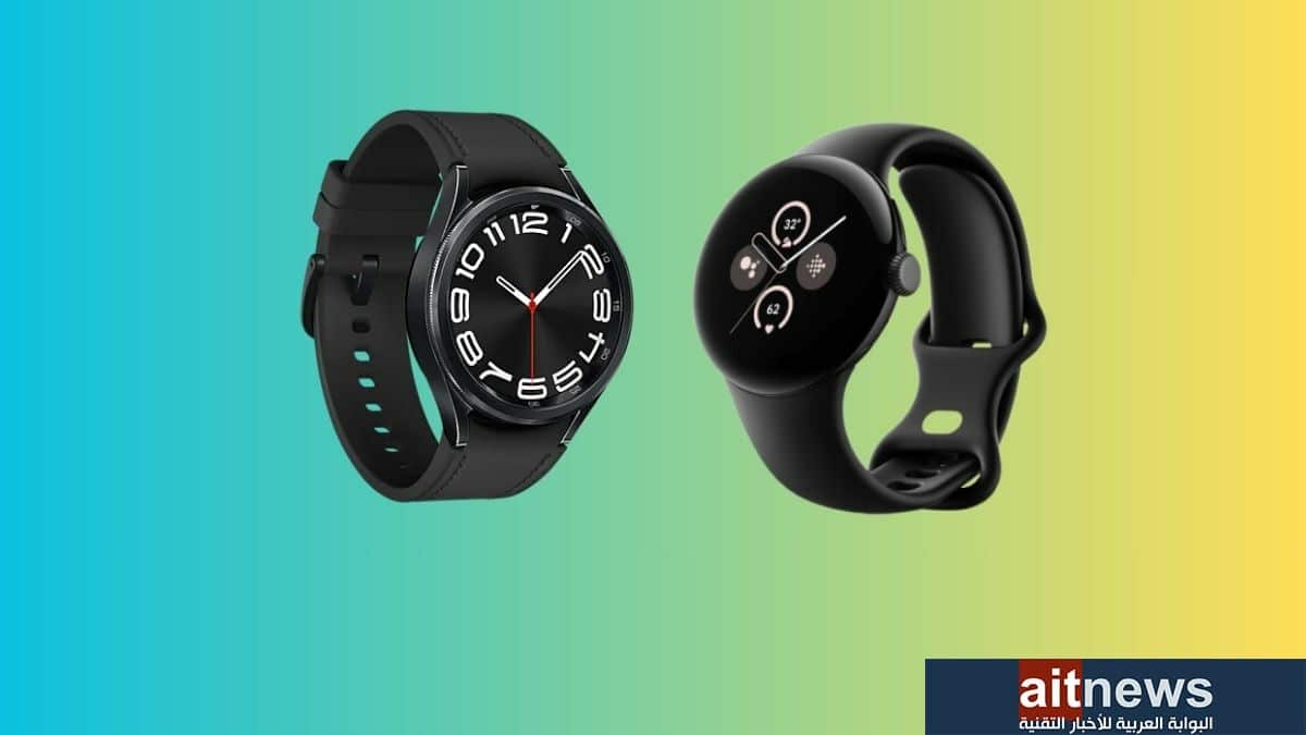 مقارنة بين ساعتي Pixel Watch 2 و Galaxy Watch6 Classic